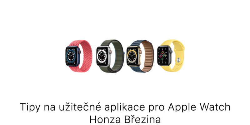 Tipy na užitečné aplikace pro Apple Watch