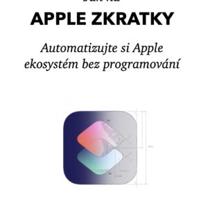Jak na Apple Zkratky
